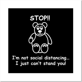 Not Socially Distancing Bear Posters and Art